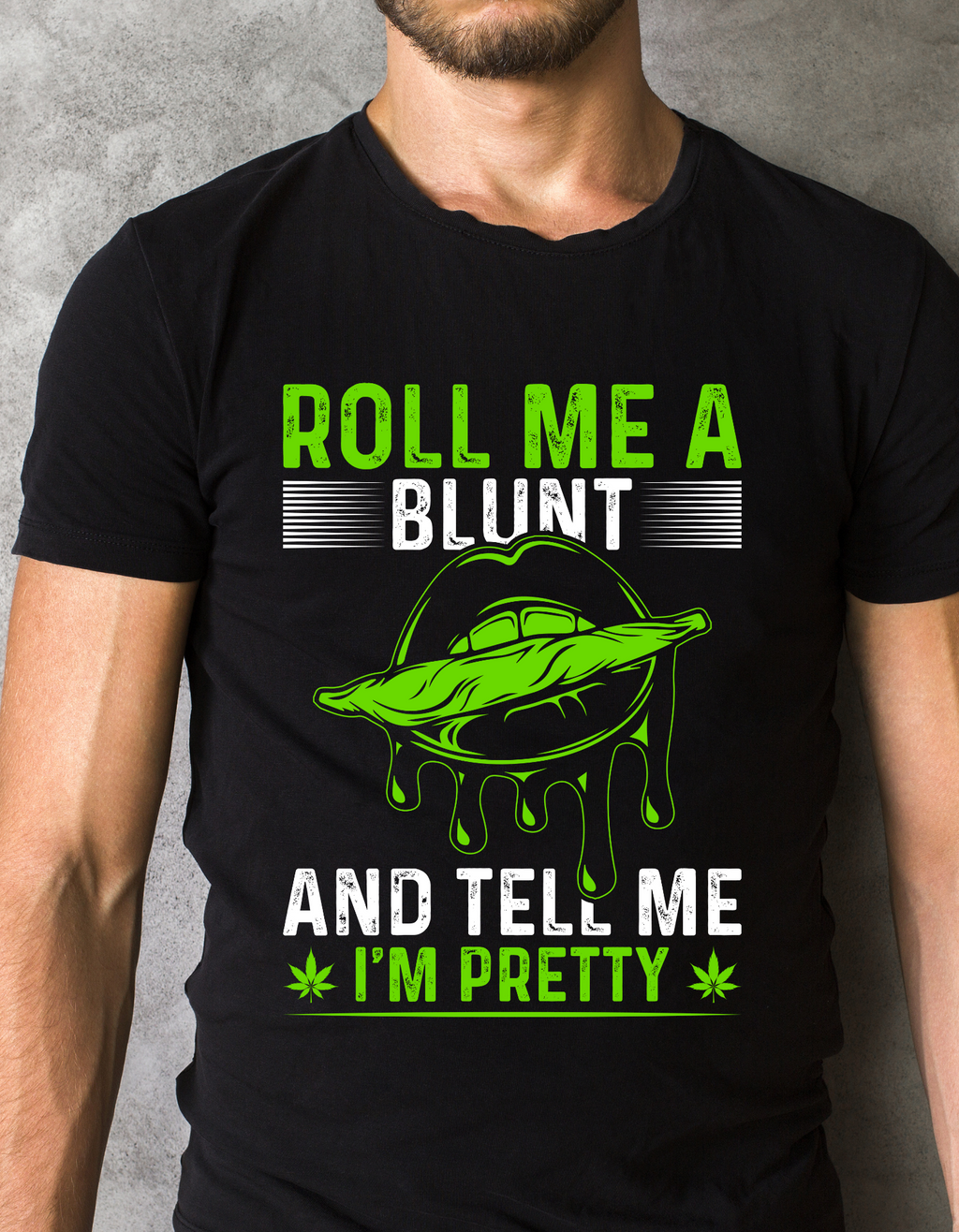Custom Printed Shirt: Roll Me A Blunt