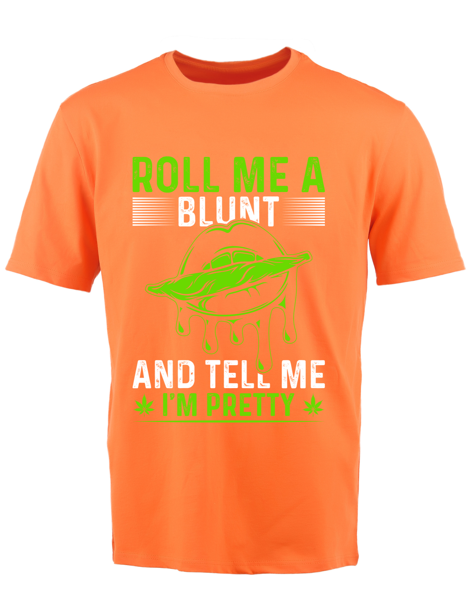 Custom Printed Shirt: Roll Me A Blunt