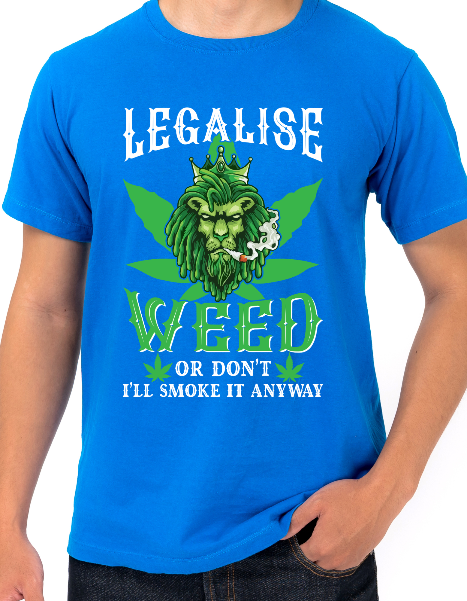 Custom Printed Shirts: i'll Smoke it Anyway