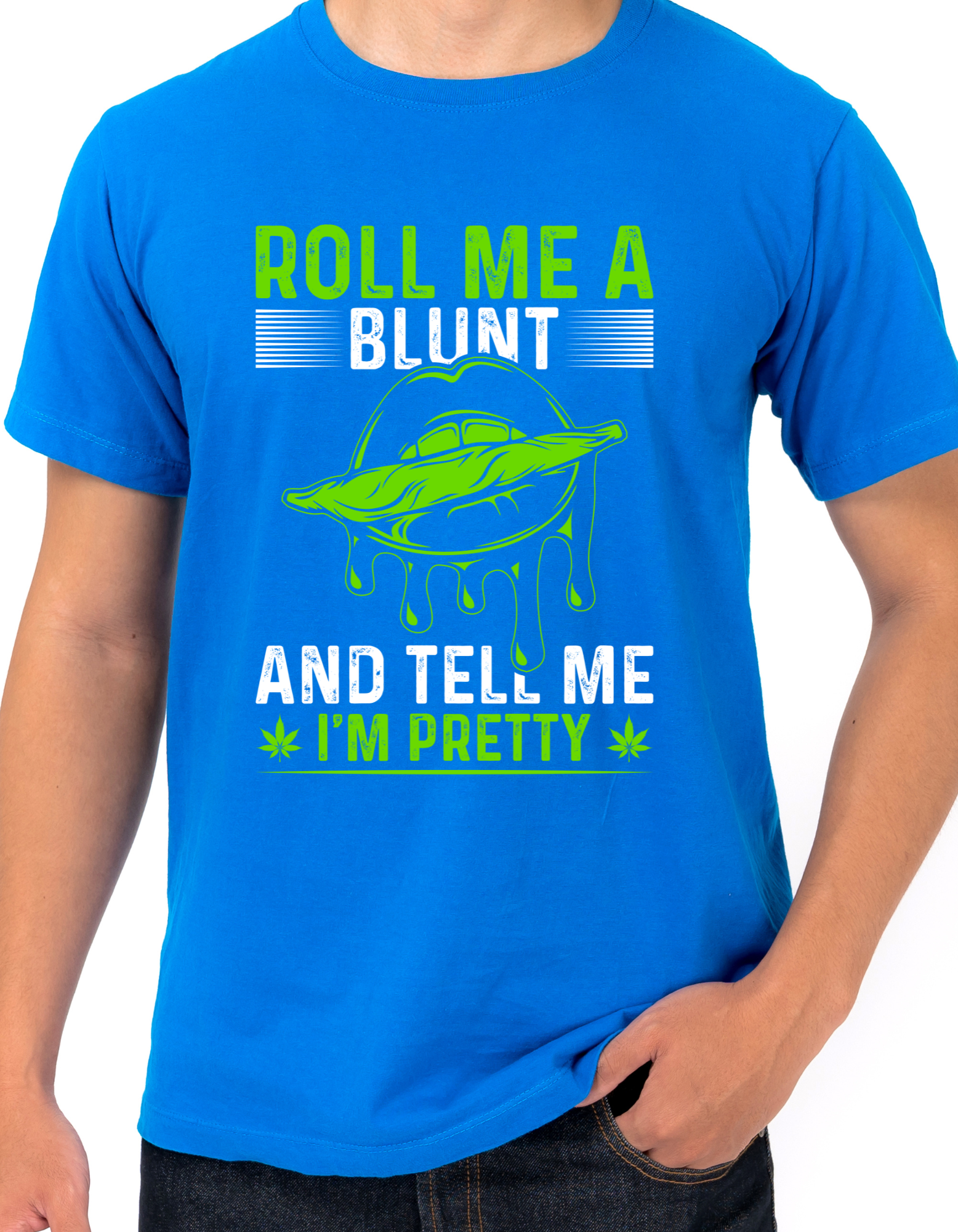 Custom Printed Shirt: Roll Me A Blunt