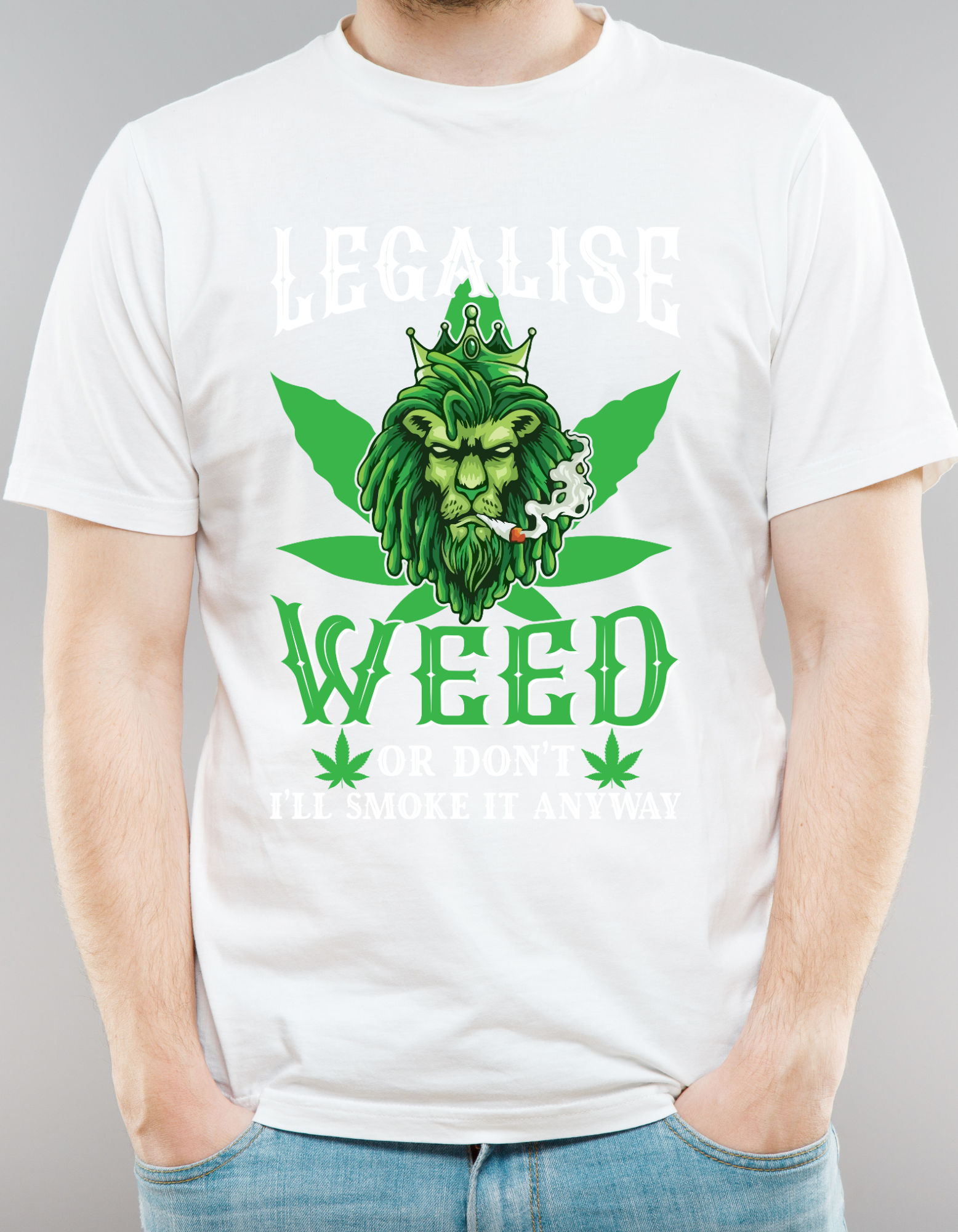 Custom Printed Shirts: i'll Smoke it Anyway