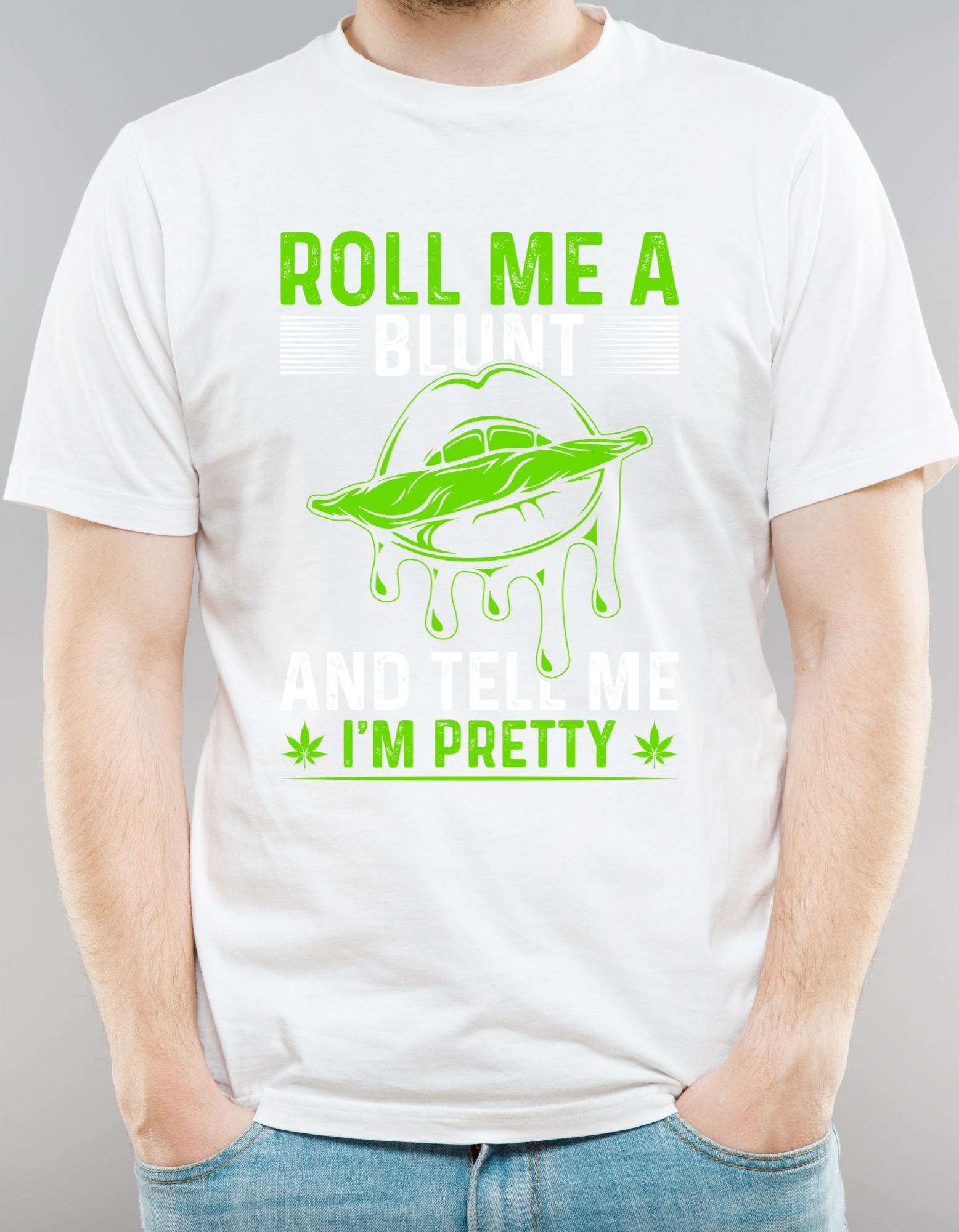 Custom Printed Shirt: Roll Me A Blunt